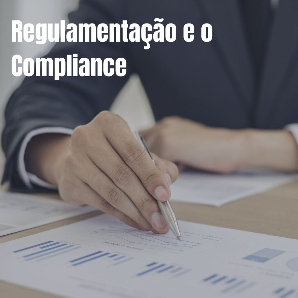 Regulamentação e o Compliance